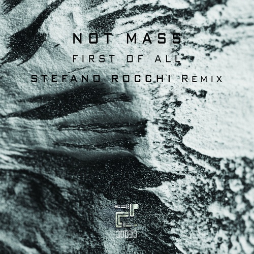 Not Mass, Stefano Rocchi-First of All