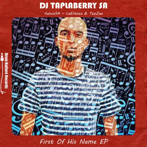 DJ Taplaberry SA, KetsoSA, LaErhnzo & TooZee-First of His Name