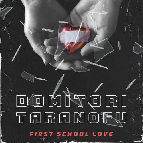 Domitori Taranofu-First School Love...