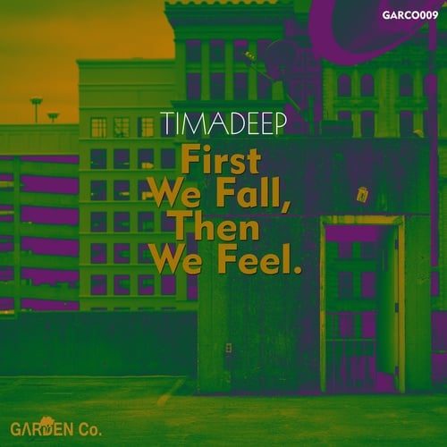 TimAdeep-First We Fall, Then We Feel.