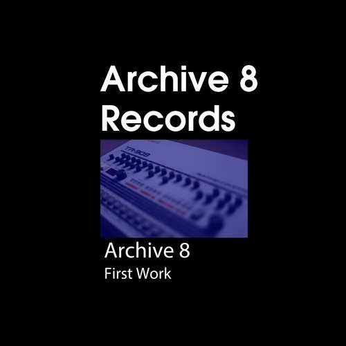 Archive 8-First Work