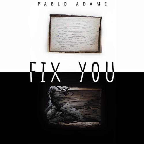 Pablo Adame-Fix You
