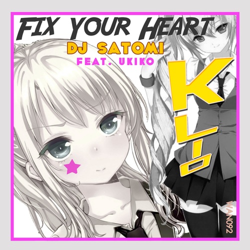 KLIO, DJ Satomi, Ukiko-Fix Your Heart