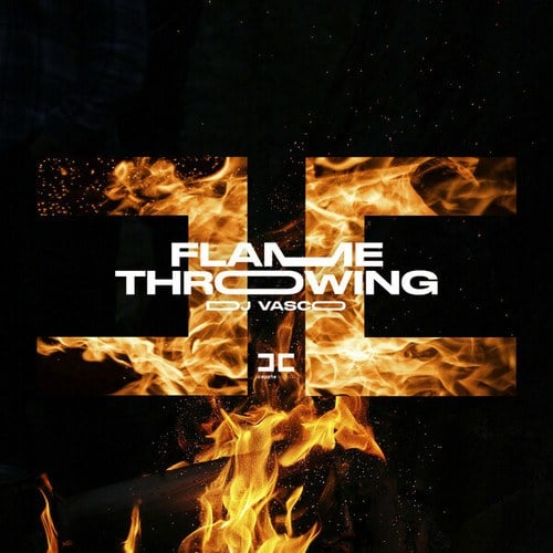 DJ Vasco-Flame Throwing