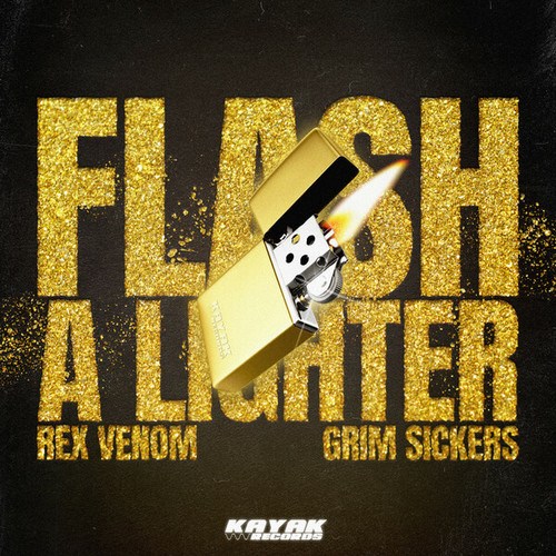 Rex Venom, Grim Sickers-Flash A Lighter