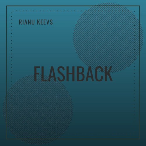 Rianu Keevs-Flashback