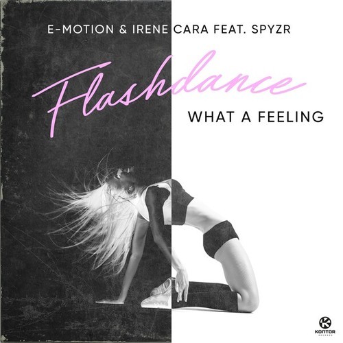E-Motion, Irene Cara, SPYZR-Flashdance, What a Feeling