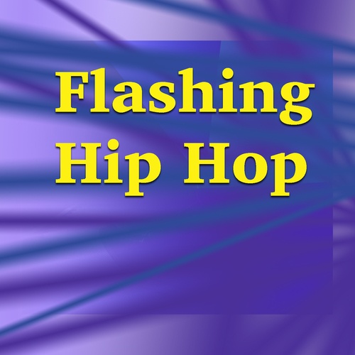 Various Artists-Flashing Hip Hop