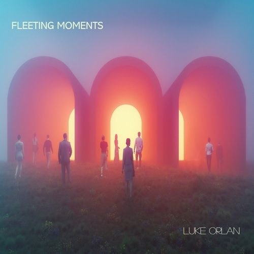 Luke Orlan-Fleeting Moments