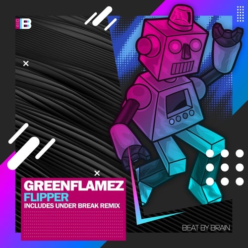 GreenFlamez, Under Break-Flipper