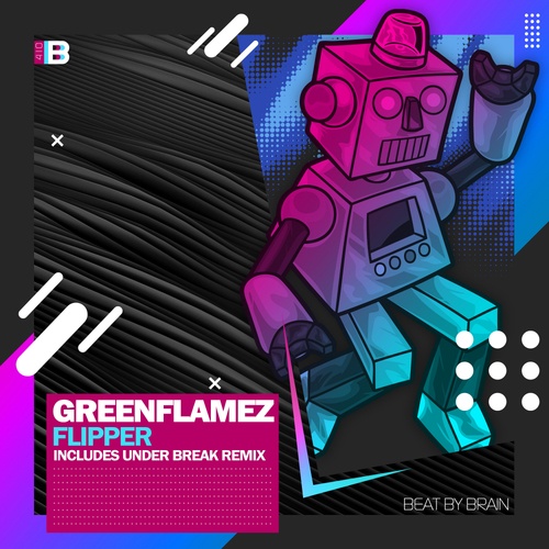 GreenFlamez, Under Break-Flipper