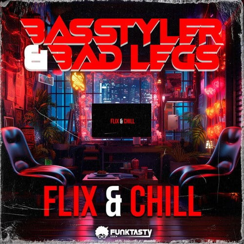 Basstyler, Bad Legs-Flix & Chill
