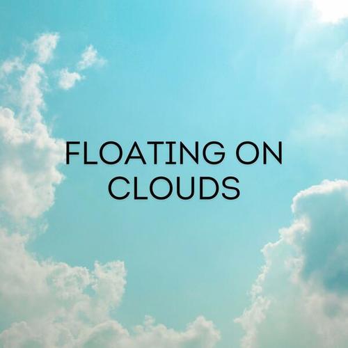 Floating on Clouds