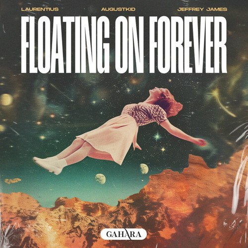 AUGUSTKID, Jeffrey James, Laurentius-Floating On Forever