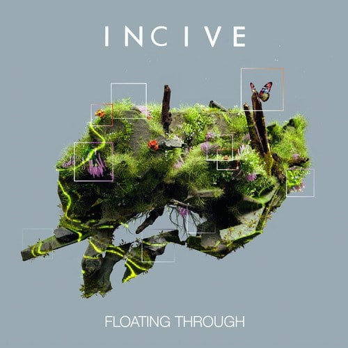 Incive-Floating Through