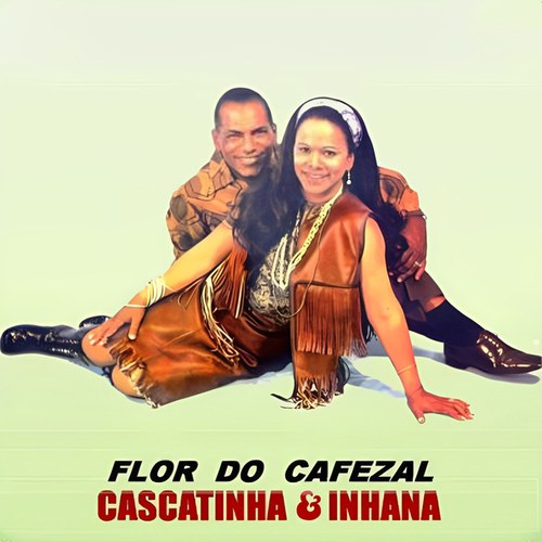 Cascatinha & Inhana-Flor do Cafezal