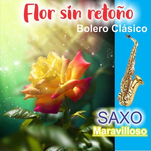 Flor Sin Retoño (Bolero Ranchero)