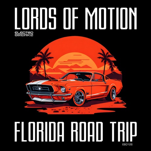 Lords Of Motion-Florida Road Trip