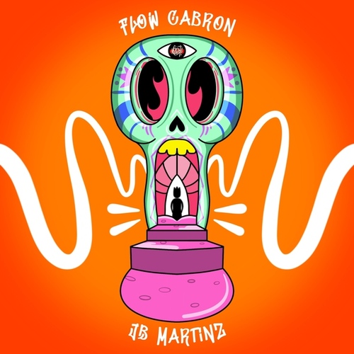 JB Martinz-Flow Cabron