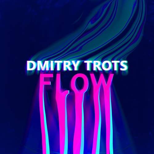 Dmitry Trots-Flow