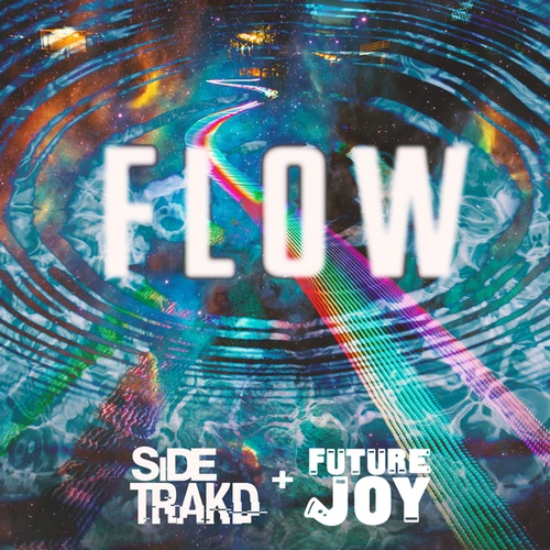 SIDE TRAKD, Future Joy-Flow