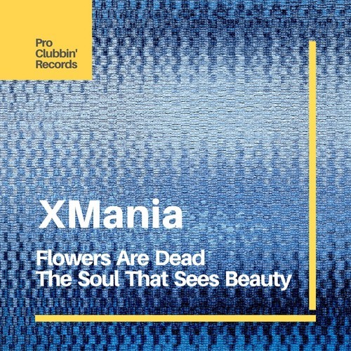 XMania-Flowers Are Dead