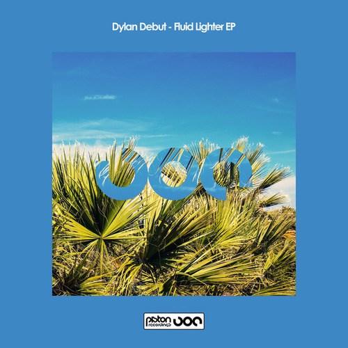 Dylan Debut-Fluid Lighter EP