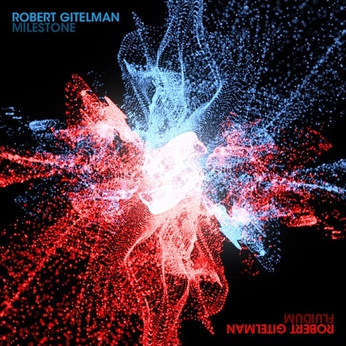 Robert Gitelman-Fluidum & Milestone
