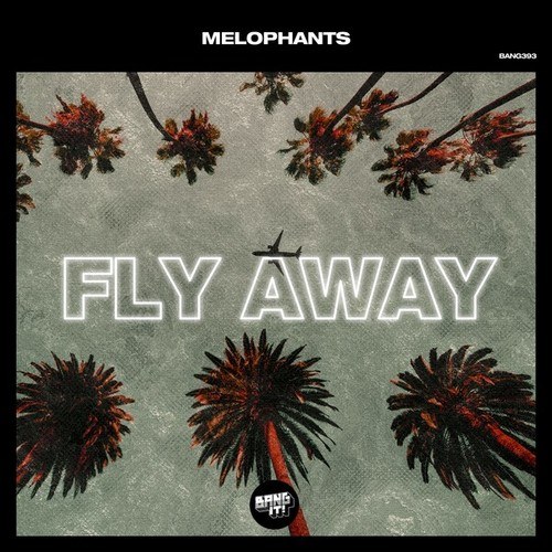 MELOPHANTS-Fly Away