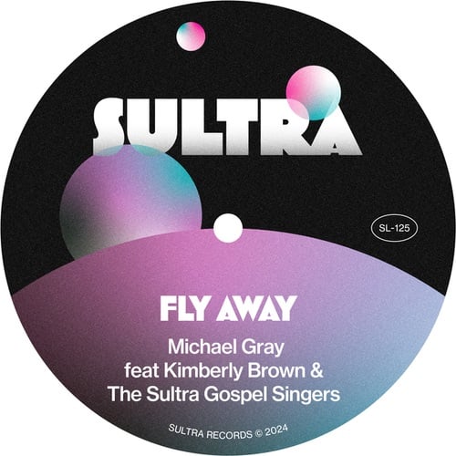 Michael Gray, Kimberly Brown, The Sultra Gospel Singers-Fly Away