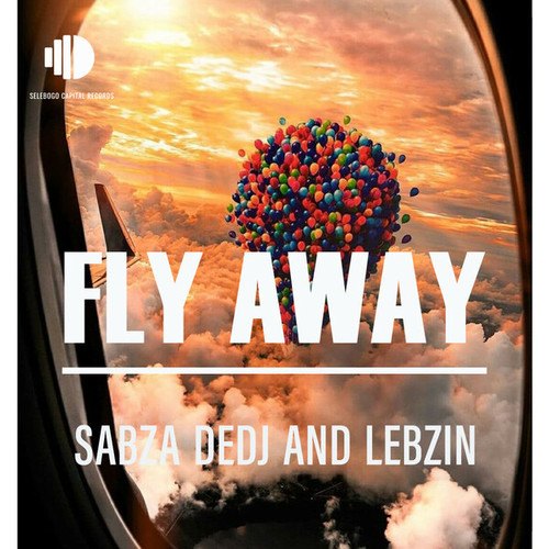 Sabza DeDj, Lebzin-Fly Away