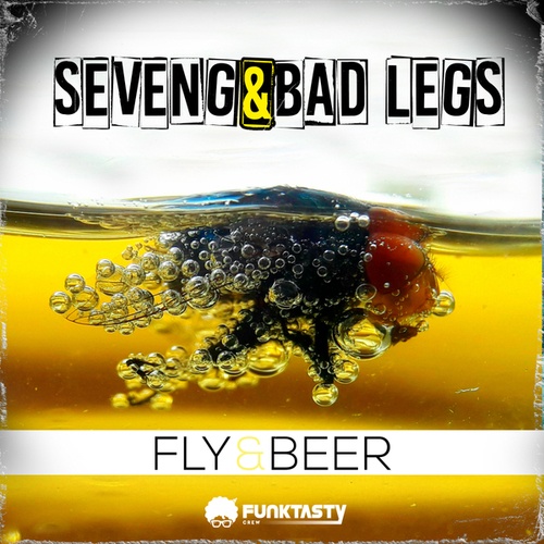 Bad Legs, SevenG-Fly & Beer