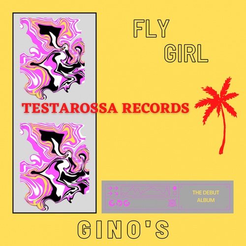 Gino's-Fly Girl