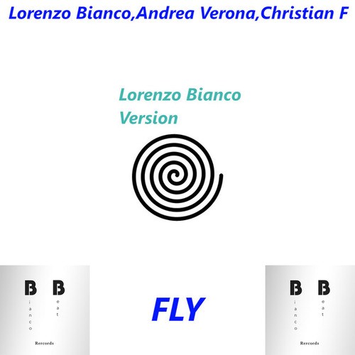 Lorenzo Bianco, Andrea Verona, Christian F-Fly