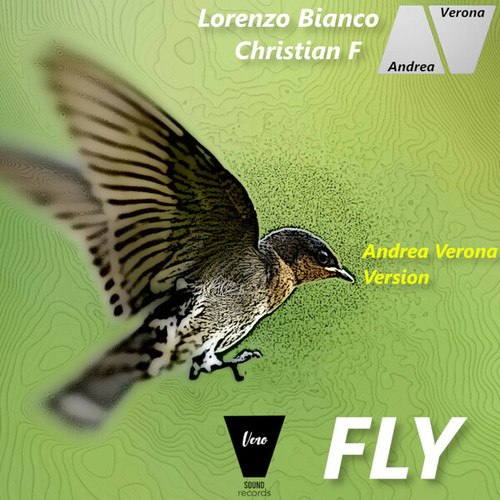 Lorenzo Bianco, Andrea Verona, Christian F-Fly