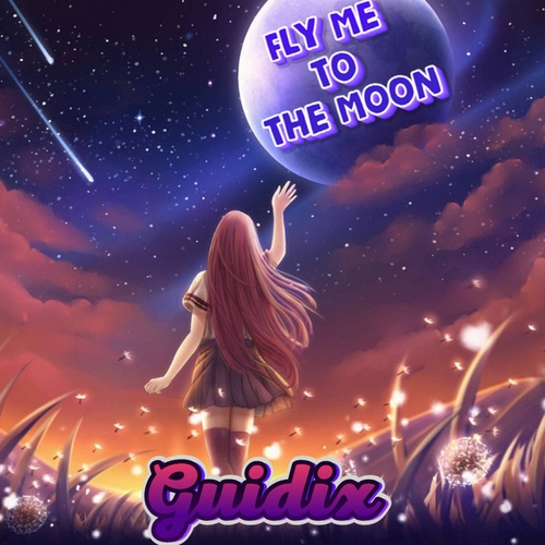 Guidix-Fly Me To The Moon