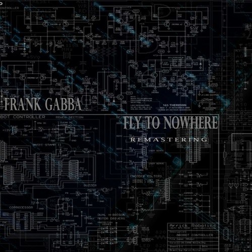 Frank Gabba-Fly to Nowhere Remastering
