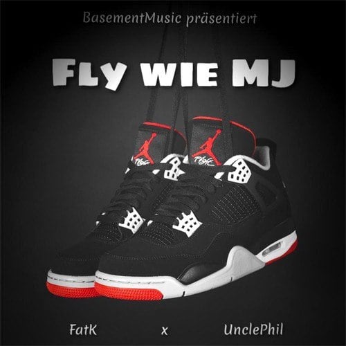 FatK, UnclePhil-Fly wie MJ