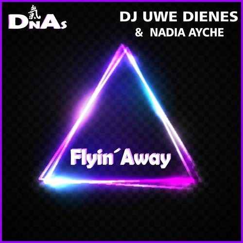 DJ Uwe Dienes, Nadia Ayche-Flyin Away
