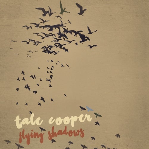 Tale Cooper-Flying Shadows