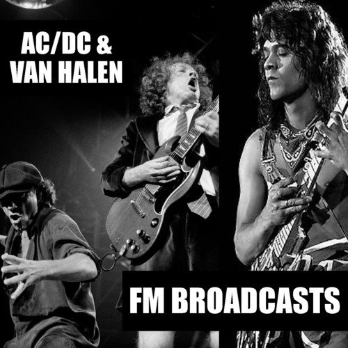 AC/DC, Van Halen-FM Broadcasts AC/DC & Van Halen