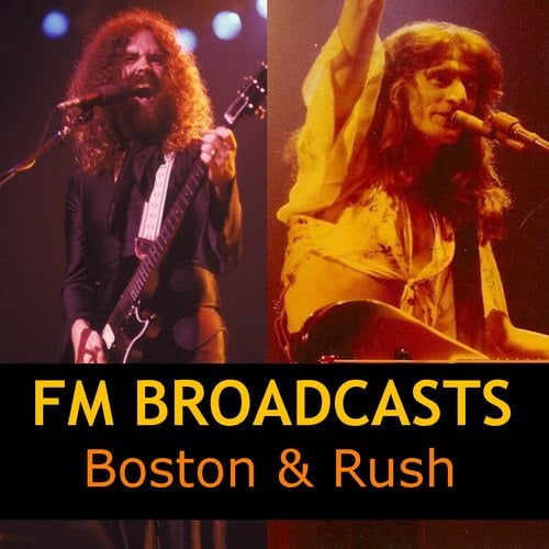 Boston, Rush-FM Broadcasts Boston & Rush