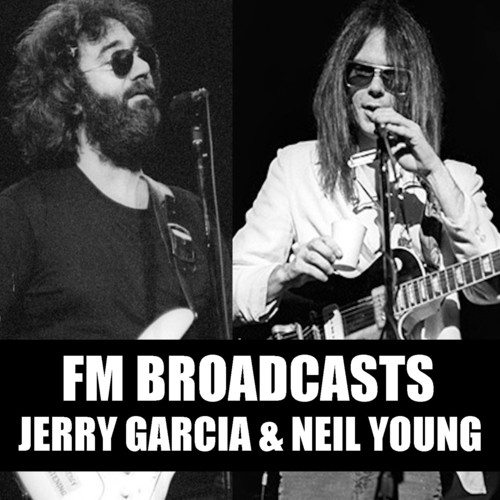 Jerry Garcia, Neil Young-FM Broadcasts Jerry Garcia & Neil Young