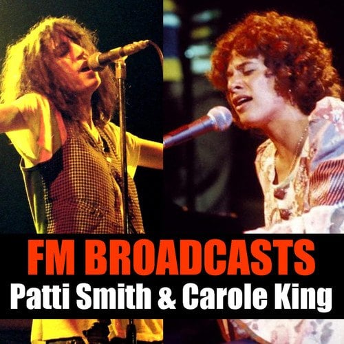 Patti Smith, Carole King-FM Broadcasts Patti Smith & Carole King