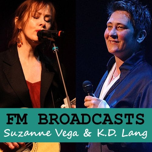 Suzanne Vega, K.D. Lang-FM Broadcasts Suzanne Vega & K.D. Lang