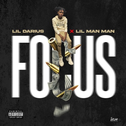 Lil Darius, Lil Man Man-Focus