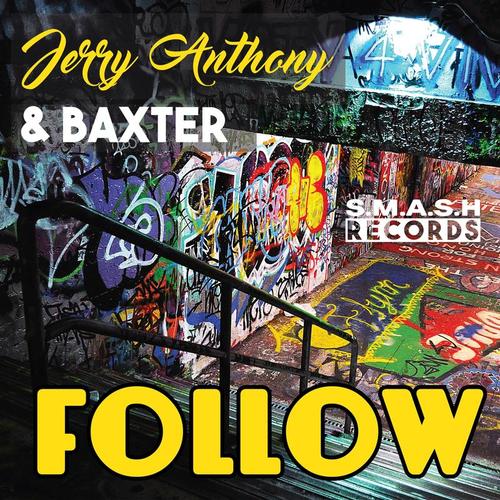 Jerry Anthony & Baxter-Follow