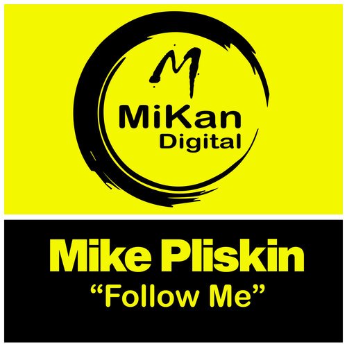Mike Pliskin-Follow Me
