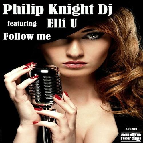 Philip Knight Dj-Follow Me