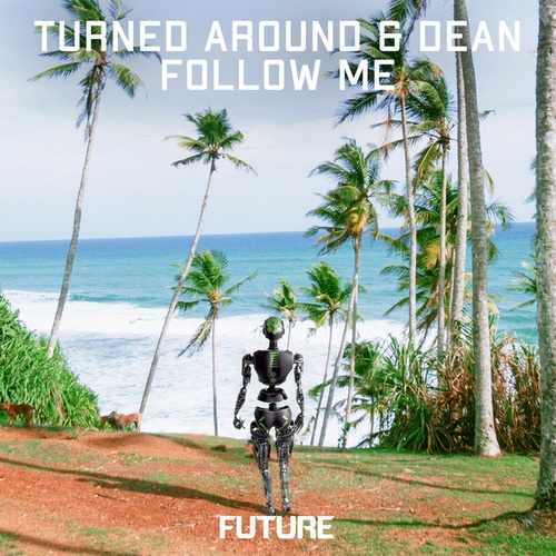 Dean, Turned Around-Follow Me